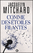 Comme des étoiles filantes&nbsp;-&nbsp;Jacquelyn Mitchard