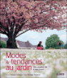 Modes et tendances au jardin&nbsp;-&nbsp;Patrick Bonduelle, Georges Lévêque