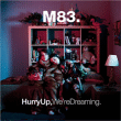 M83&nbsp;-&nbsp;Hurry up we're dreaming