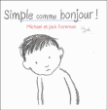 Simple comme bonjour !&nbsp;-&nbsp;Michael Foreman, Jack Foreman