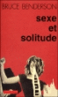 Sexe et solitude&nbsp;-&nbsp;Bruce Benderson, Thierry Marignac