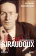 Les vies multiples de Jean Giraudoux&nbsp;-&nbsp;Mauricette Berne, Guy Teissier