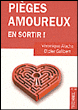 Pièges amoureux, en sortir&nbsp;-&nbsp;Véronique Aïache