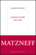 Carnets noirs 2007-2008&nbsp;-&nbsp;Gabriel Matzneff