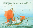 Pourquoi la mer est salée ?&nbsp;-&nbsp;Robert Giraud