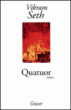 Quatuor&nbsp;-&nbsp;Vikram Seth