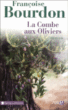 La combe aux oliviers&nbsp;-&nbsp;Françoise Bourdon