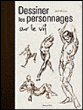 Dessiner les personnages sur le vif&nbsp;-&nbsp;Jeff Mellem