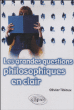 Les grandes questions philosophiques en clair&nbsp;-&nbsp;Olivier Tibloux