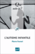 Autisme infantile&nbsp;-&nbsp;Pierre Ferrari