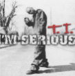 T.I.&nbsp;-&nbsp;I'm serious