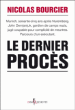 Le dernier procès&nbsp;-&nbsp;Nicolas Bourcier