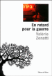 En retard pour la guerre&nbsp;-&nbsp;Valérie Zenatti