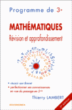 Mathématiques révision et approfondissement : programme de 3ème&nbsp;-&nbsp;Thierry Lambert