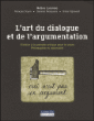 L'art du dialogue et de l'argumentation&nbsp;-&nbsp;Hélène Laramee, François Doyon, Gérard Mosquera