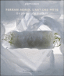 Ferran Adria : l'art des mets&nbsp;-&nbsp;Jean-Paul Jouary, Francesc Guillamet