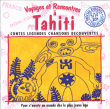 Enfance Et Decouvertes&nbsp;-&nbsp;Voyages et rencontres à Tahiti