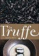 La truffe : passion brute&nbsp;-&nbsp;Jean-Christophe Rizet