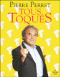 Tous toqués&nbsp;-&nbsp;Pierre Perret