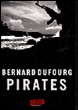 Pirates&nbsp;-&nbsp;Bernard Dufourg