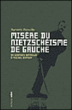 Misère du nietzschéisme de gauche&nbsp;-&nbsp;Aymeric Monville