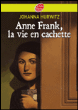 Anne Franck, la vie en cachette&nbsp;-&nbsp;Johanna Hurwitz