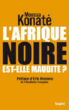 L'Afrique Noire est-elle maudite ?&nbsp;-&nbsp;Moussa Konaté