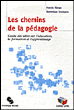 Les chemins de la pédagogie&nbsp;-&nbsp;Francis. Tilman, Dominique Grootaers