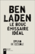 Ben Laden : le bouc émissaire idéal&nbsp;-&nbsp;Bruno de Cessole