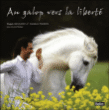 Au galop vers la liberté&nbsp;-&nbsp;Frédéric Pignon, Magali Delgado