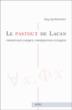 Le pastout de Lacan&nbsp;-&nbsp;Guy Le Gaufey