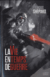 La vie en temps de guerre&nbsp;-&nbsp;Lucius Shepard