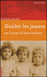 Guider les jeunes sur la piste de leurs ancêtres&nbsp;-&nbsp;Evelyne Duret