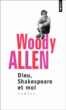 Dieu, Shakespeare et moi&nbsp;-&nbsp;Woody Allen