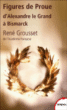 Figures de proue&nbsp;-&nbsp;René Grousset