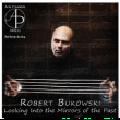 Bukowski&nbsp;-&nbsp;Looking into the mirrors
