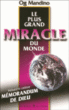 Le Plus grand miracle du monde&nbsp;-&nbsp;Og Mandino
