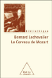 Le cerveau de Mozart&nbsp;-&nbsp;Bernard Lechevallier
