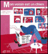 Mon voisin est un chien&nbsp;-&nbsp;Madalena  Matoso, Isabel Minhos Martins