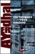 Chroniques d'un rêve enclavé&nbsp;-&nbsp;Ayerdhal