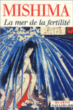 La mer de la fertilité&nbsp;-&nbsp;Yukio Mishima