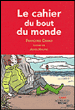Le cahier du bout du monde&nbsp;-&nbsp;Françoise Grard