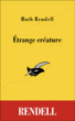 Etrange créature&nbsp;-&nbsp;Ruth Rendell