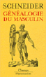 Généalogie du masculin&nbsp;-&nbsp;M. Schneider