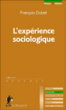 L'expérience sociologique&nbsp;-&nbsp;François Dubet
