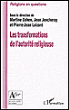 Les transformations de l'autorité religieuse&nbsp;-&nbsp;Martine Cohen, Jean Joncheray, Pierre-Jean Luizard