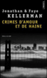 Crimes d'amour et de haine&nbsp;-&nbsp;Jonathan Kellerman, Faye Kellerman