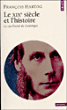 Le XIXème siècle et l'histoire&nbsp;-&nbsp;François Hartog