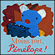 Moins fort, Pénélope !&nbsp;-&nbsp;Anne Gutman, Georg Hallensleben