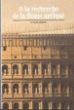 A la recherche de la Rome antique&nbsp;-&nbsp;Claude Moatti